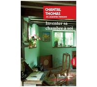 Inventer Sa Chambre À Soi - Virginia Woolf, Colette, Patti Smith
