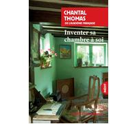 Inventer sa chambre à soi Virginia Woolf, Colette, Patti Smith - Chantal Thomas - Rivages - Poche - Essai