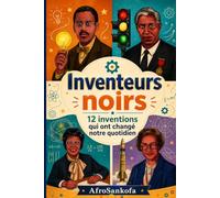 Inventeurs noirs: 12 inventions qui ont changé notre quotidien
