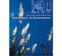Inventing for the Environment, Lemelson Center Studies in Invention and Innovation