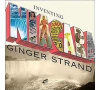 Inventing Niagara: Beauty, Power, and Lies