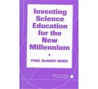 Inventing Science Education for the New Millennium, Ways of Knowing in Science Series Paul Dehart Hurd (Auteur)