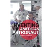 Inventing the American Astronaut - Matthew H. Hersch - Palgrave Macmillan - Livre en Anglais - Paperback Matthew H. HerschMatthew H. Hersch (Auteur)