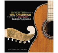 Inventing The American Guitar