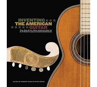 Inventing The American Guitar
