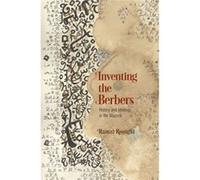 Inventing the Berbers by Ramzi Rouighi Ramzi Rouighi (Auteur)