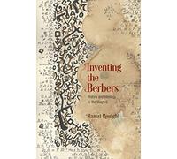 Inventing the Berbers: History and Ideology in the Maghrib