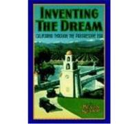 Inventing the Dream Kevin Starr (Auteur)