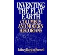 Inventing the Flat Earth Jeffrey B. Russell (Auteur)