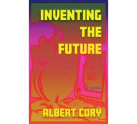 Inventing The Future