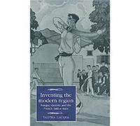 Inventing the Modern Region by Talitha Ilacqua Talitha Ilacqua (Auteur)