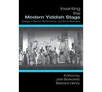 Inventing The Modern Yiddish Stage