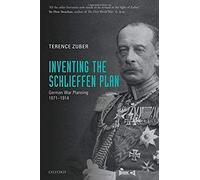Inventing The Schlieffen Plan