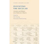 Inventing the Secular: Literature and Religion from Medieval to Modern