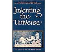 Inventing The Universe