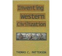 Inventing Western Civilization, Cornerstone Books Thomas C. Patterson (Auteur)