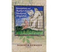 Invention and Authorship in Medieval England by Robert R Edwards Robert R Edwards (Auteur)