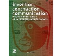 Invention, construction, communication Revues d'avant-garde de la collection Alberto Sartoris. - Antoine Baudin - Presses Polytechniques Romandes - broché - Livre