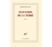 Philippe Delaveau – Invention de la terre – Poésie – Broché