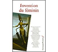 Invention du féminin - Collectif - Campagne Premiere - broché - Etude