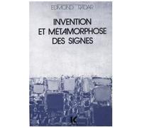 Invention Et Métamorphose Des Signes
