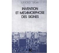 Invention et métamorphose des signes - Edmond Radar - Klincksieck - broché - Essai