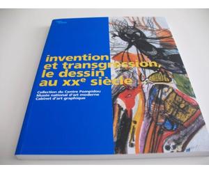 Invention et transgression, le dessin au XXe siècle: Collection du Centre Pompidou, Musée national d'art moderne, Cabinet d'art graphique