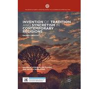 Invention Of Tradition And Syncretism In Contemporary Religions