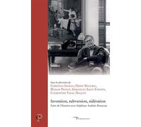 Invention, Subversion, Sidération - Faire De L'histoire Avec Stéphane Audoin-Rouzeau