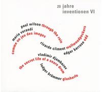 Inventionen Festival, Vol. 6. Barroso, Verandi, Wilson, Climent, Djambazov, Brummer