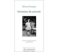 Inventions du souvenir Silvina Ocampo (Auteur), Anne Picard (Traduction)