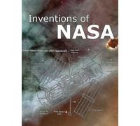Inventions of NASA: Patents from the Space Program by National Aeronautics and Space Administration (NASA) Space Program (2014-12-07)