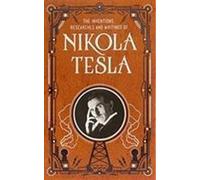 Inventions, recherches et écrits de Nikola Tesla (Barnes & Noble Collectible Classics : Omnibus Edition)