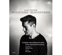 Inventions / Reinventions: Complete transcriptions for piano of the Improvised Inventions from the album
