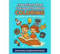 Inventions That Changed the World Coloring: A Coloring Journey with Leo and Lia
