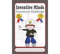 Inventive Minds Crossword Challenge- Puzzles: Crossword Puzzles with Easy-to-Read Print about Science, Inventions, Discoveries and More [6x9 inches, ... Gift for Vacations, Holidays and Relaxation