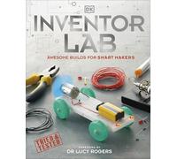 Inventor Lab: Awesome Builds for Smart Makers