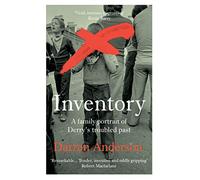Inventory: A Family Portrait of Derry’s Troubled Past