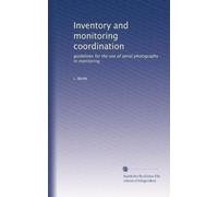 Inventory and monitoring coordination: guidelines for the use of aerial photography in monitoring