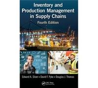 Inventory and Production Management in Supply Chains by Douglas J. Pennsylvania State University Thomas Edward A Silver, David F Pyke, Douglas J Thomas (Auteur)