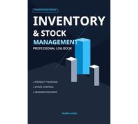 Inventory and Stock Management Log Book: Product Tracking, Stock Control and Reorder Records for Small Businesses | Professional Inventory Ledger for Online Sellers, Warehouses and Retail Shops
