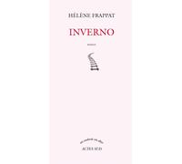 Inverno - Hélène Frappat - Actes sud - broché - Roman