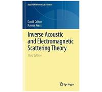 Inverse Acoustic And Electromagnetic Scattering Theory