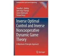 Inverse Optimal Control And Inverse Noncooperative Dynamic Game Theory