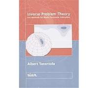 Inverse Problem Theory And Methods For Model Parameter Estimation Albert Tarantola (Auteur)