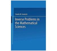 Inverse Problems In The Mathematical Sciences
