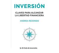 Inversión: Claves para alcanzar la libertad financiera