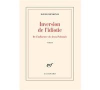 Inversion de l'idiotie – De l'influence de deux Polonais – Gallimard
