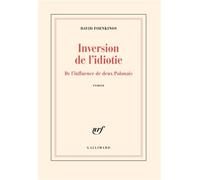 Inversion de l'idiotie – De l'influence de deux Polonais – Gallimard