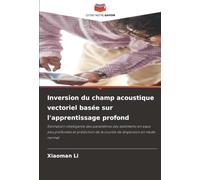 Inversion du champ acoustique vectoriel basée sur l'apprentissage profond